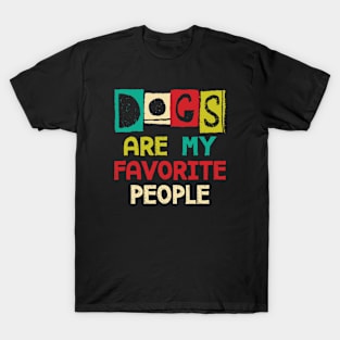 Dogs Are My Favorite People T-Shirt